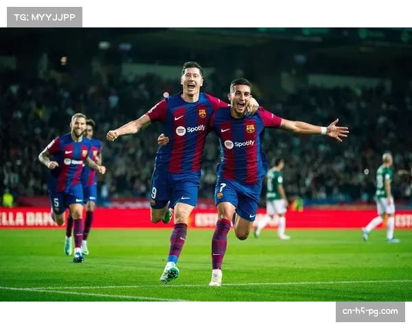 巴萨大胜前瞻国家德比士气高涨团队凝聚力再度升温